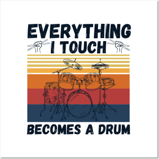 Everything I Touch Becomes A Drum Funny Drummer Posters and Art